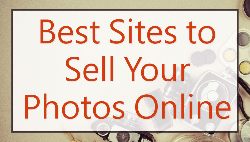 best-stock-photography-sites-to-sell-your-photos-online-my-income-journey